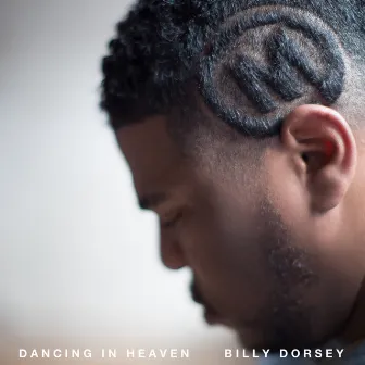 Dancing in Heaven by Billy Dorsey