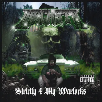 STRICTLY 4 MY WARLOCKS by Macksta