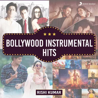 Bollywood Instrumental Hits by Rishi Kumar Instrumentals