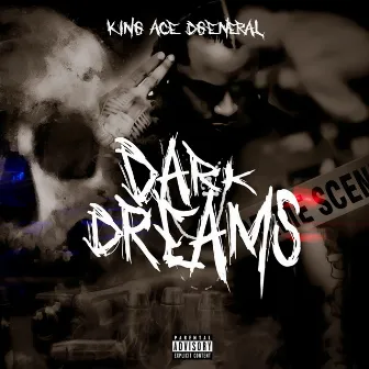 Dark Dreams by King Ace D'general