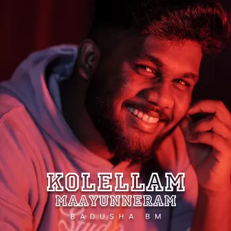 Kolellam Maayunneram by Badusha bm