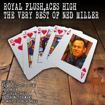 Royal Flush, Aces High - The Very Best of Ned Miller by Ned Miller