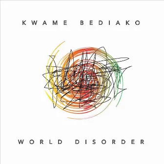 World Disorder by Kwame Bediako