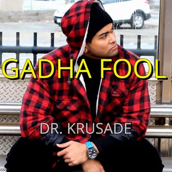 Gadha Fool by Dr. Krusade