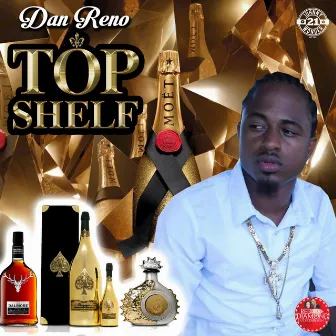 Top Shelf by Dan Reno