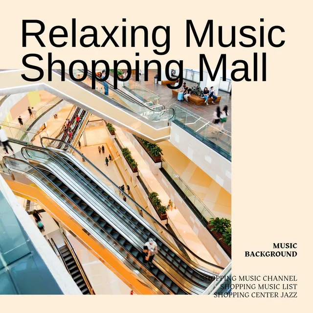 Relaxing Music - Shopping Mall Music Background