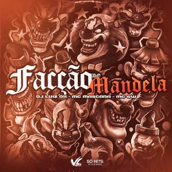 Facção do Mandela by Mc Mascara