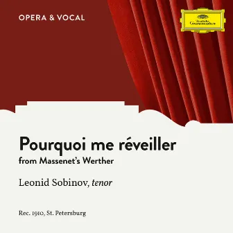 Massenet: Werther: Pourquoi me réveiller by Leonid Sobinov