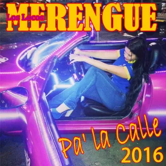 Merengue Pa ' la Calle 2016 by Los Locos