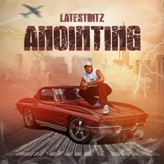 Anointing by Latestbitz