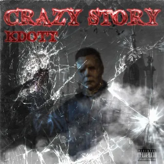 Crazy Story by Kdott