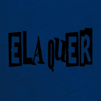 Ela Quer by Dalisson & Dennyel