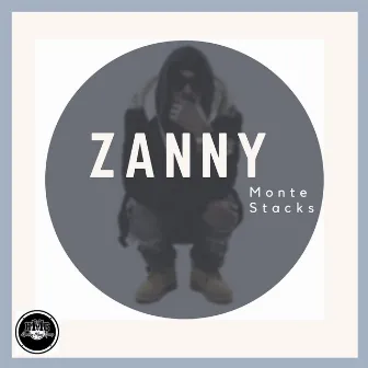 Zanny by Monte Stacks