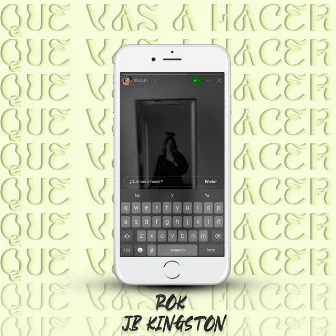 Que Vas a Hacer by JB Kingston