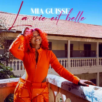 La vie est belle by Mia Guisse