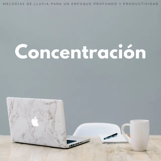 Concentración: Melodías De Lluvia Para Un Enfoque Profundo Y Productividad