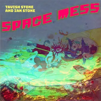 Space Mess by Tavish Stone