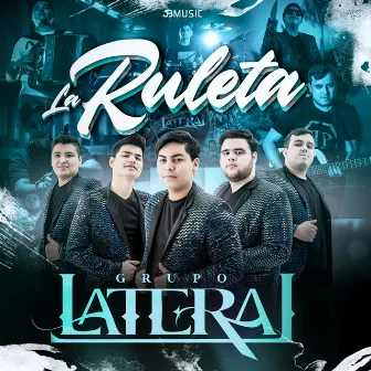 La Ruleta by Grupo Lateral