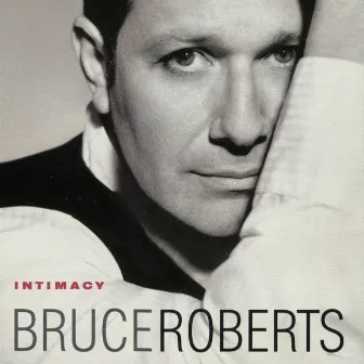 Intimacy by Bruce Roberts