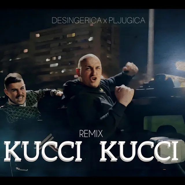 Kucci Kucci - Remix