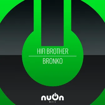 Bronko by Hifi Brother