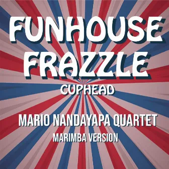 Funhouse Frazzle (Marimba version) by Mario Nandayapa Quartet