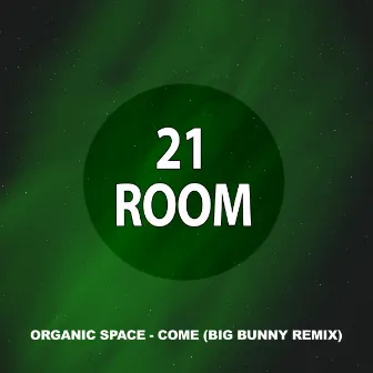 Come (Remix) by Organic Space