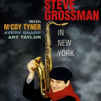 In New York (feat. McCoy Tyner, Avery Sharp & Art Taylor) [Live] by Steve Grossman