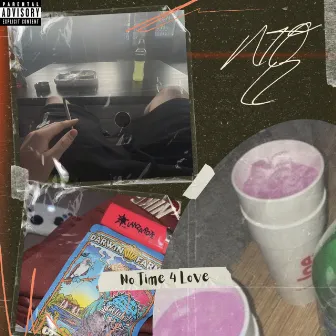 No Time 4 Love by NTO Lz