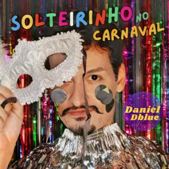 Solteirinho no Carnaval by Daniel Dblue