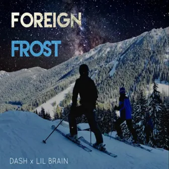 Foreign Frost by Dash Flash