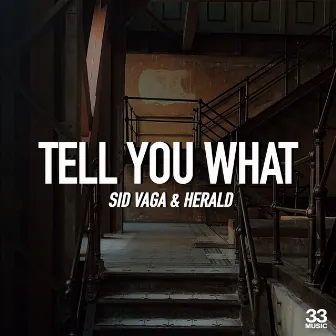 Tell You What by Herald