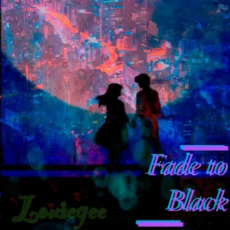 Fade to Black by LouieGee