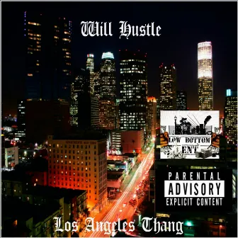 Los Angeles Thang (Reissue) by Will Hustle