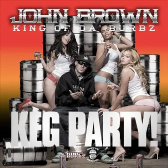 Keg Party EP by John Brown