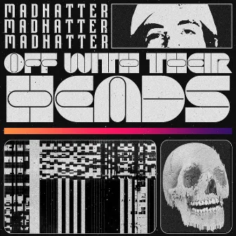 Off With Their Heads by Madhatter!