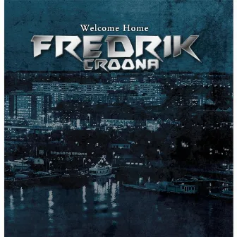 Welcome Home by Fredrik Croona