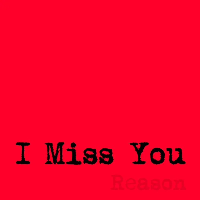 I Miss You