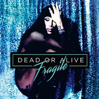 Fragile by Dead Or Alive