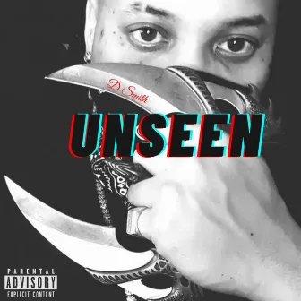 Unseen by D Smith