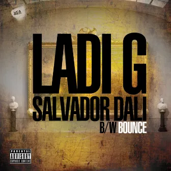 Salvador Dali / Bounce - EP by Ladi G