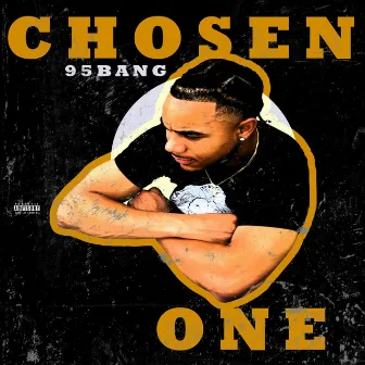 Chosen One by 95bang