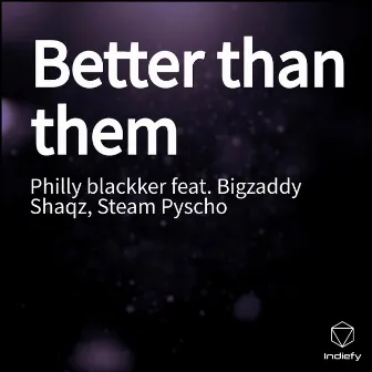 Better than them by Philly blackker