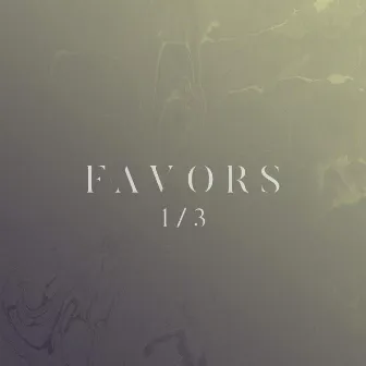 Favors 1/3 by Ebby