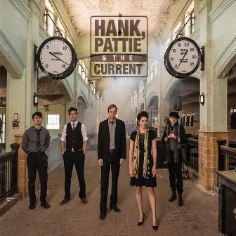 Hank, Pattie & the Current by Hank, Pattie & the Current