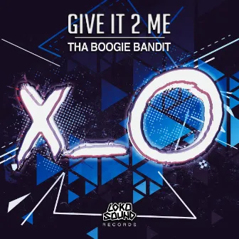 Give It 2 Me by Tha Boogie Bandit