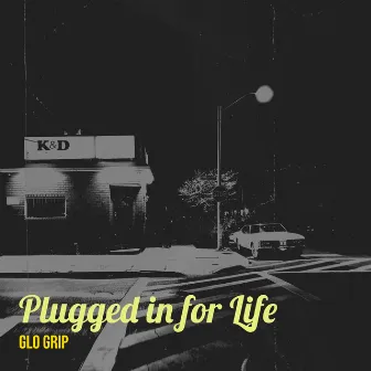 Plugged in for Life by Glo Grip