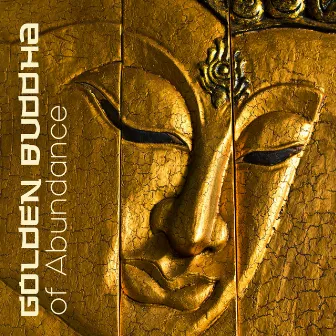 Golden Buddha of Abundance: Meditation of Ancient Monks, Sanctuary, Tibetan Healing Relaxation Music by Buddhist Experience World