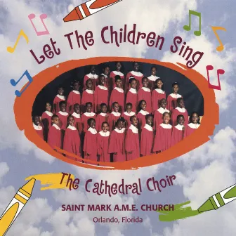 Let the Children Sing by Cathedral Choir