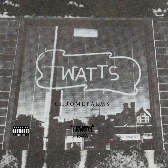 Watts by CHROMEPALMS